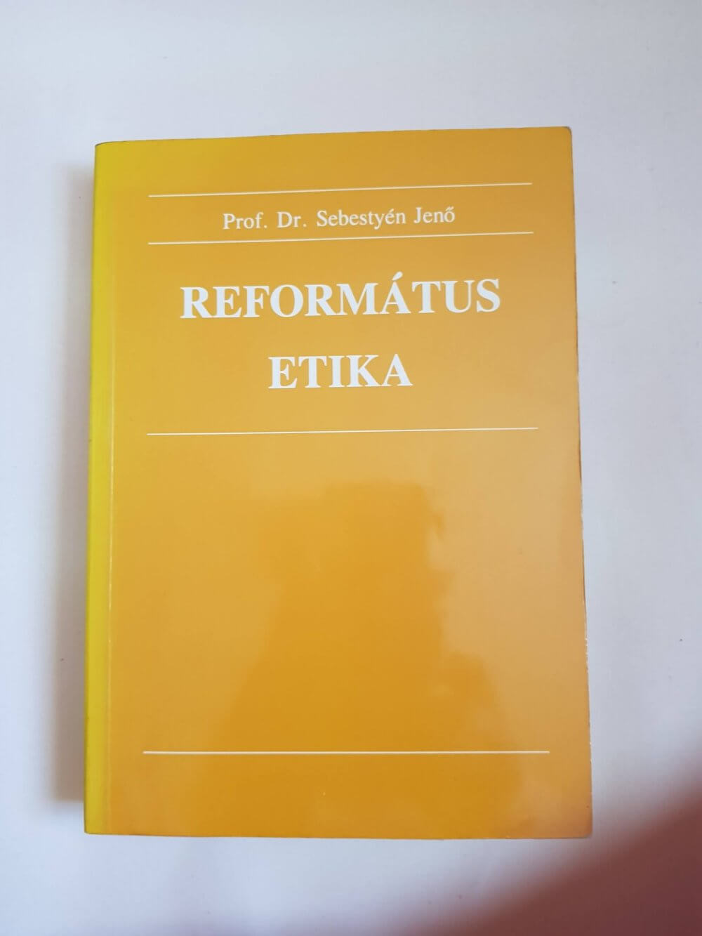Prof. Dr. Sebestyén Jenő: Református Etika