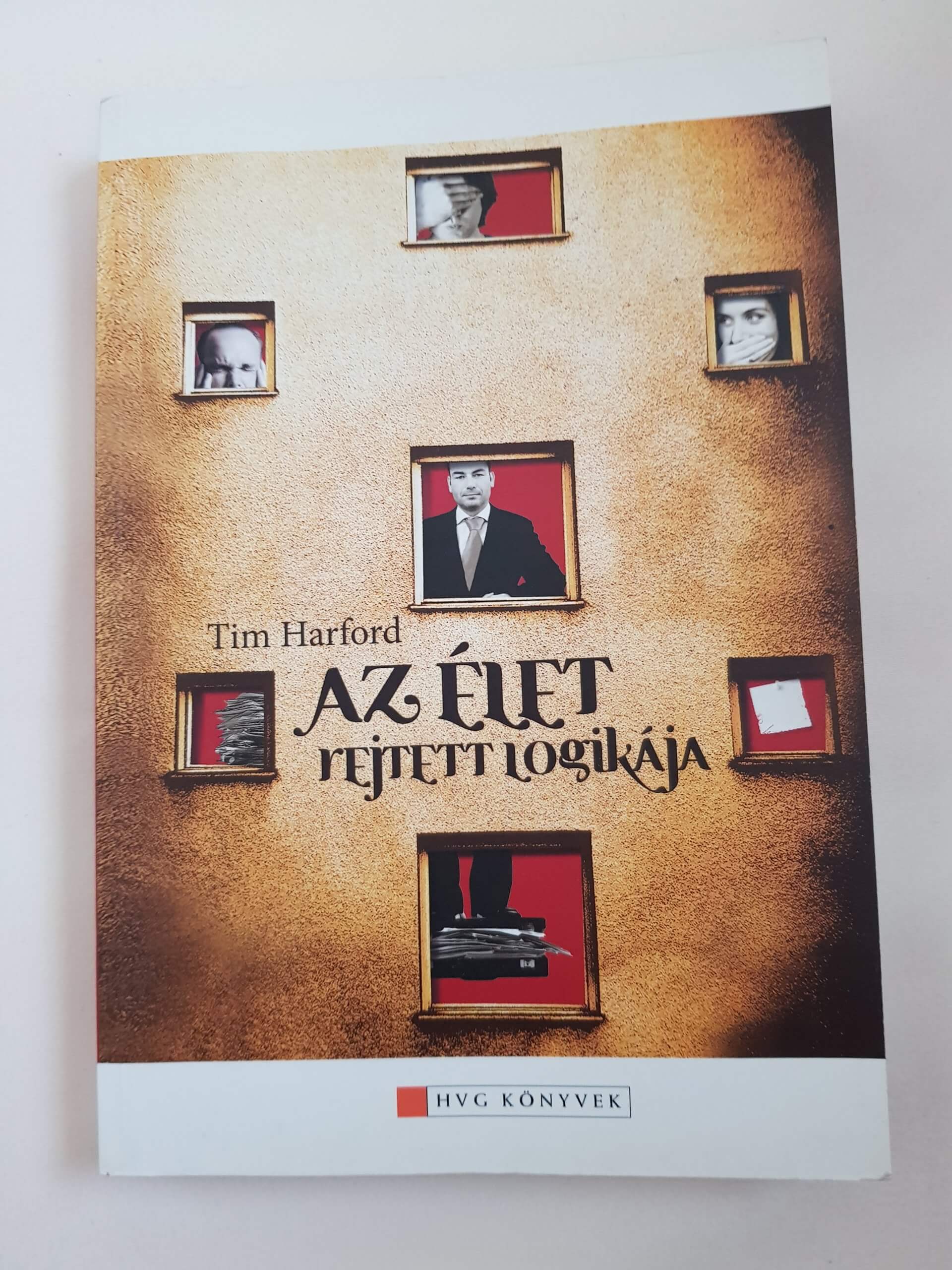 Tim Harford: Az élet rejtett logikája